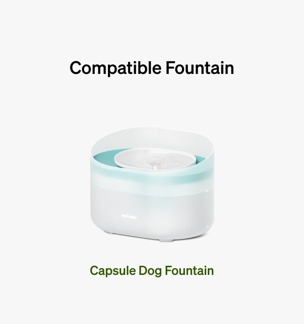 Capsule Dog Fountain Replacement Filter Subscription - PETLIBRO